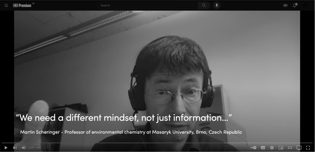 “We need a different mindset, not just information…”Martin Scheringer - Professor of environmental chemistry at Masaryk University, Brno, Czech Republic